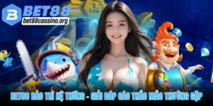 Bet88 Bảo Trì Hệ Thống - Giải Đáp Các Thắc Mắc Thường Gặp
